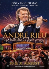 Filmplakat Andre Rieu´s 2025 Maastricht Concert: Eine romantische Walzernacht!